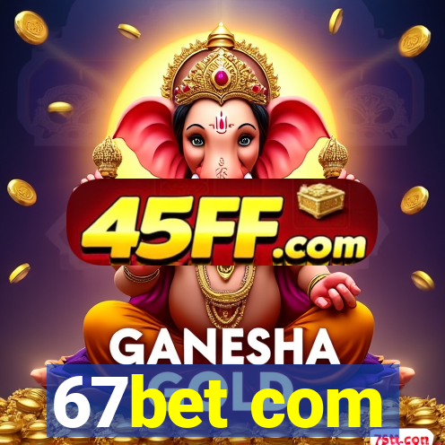 67bet com